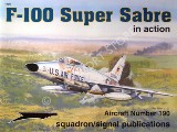 F-100 Super Sabre in action by DAVIS, Larry & MENARD, Dave
